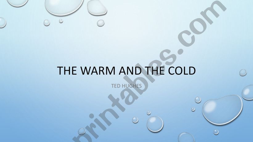 Poetry Analysis: The Warm and the Cold Ted Hughes