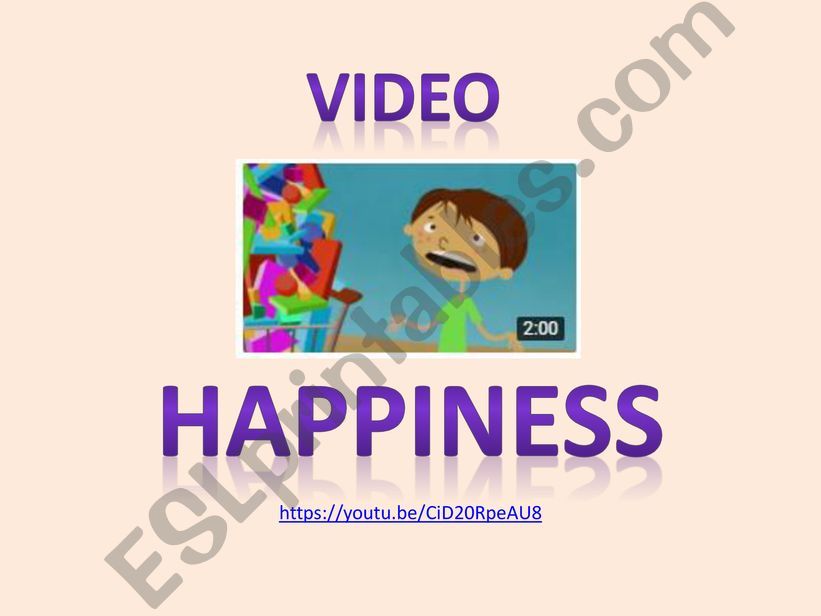 Video: Happiness powerpoint