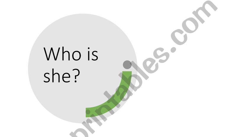 Who is she?  powerpoint