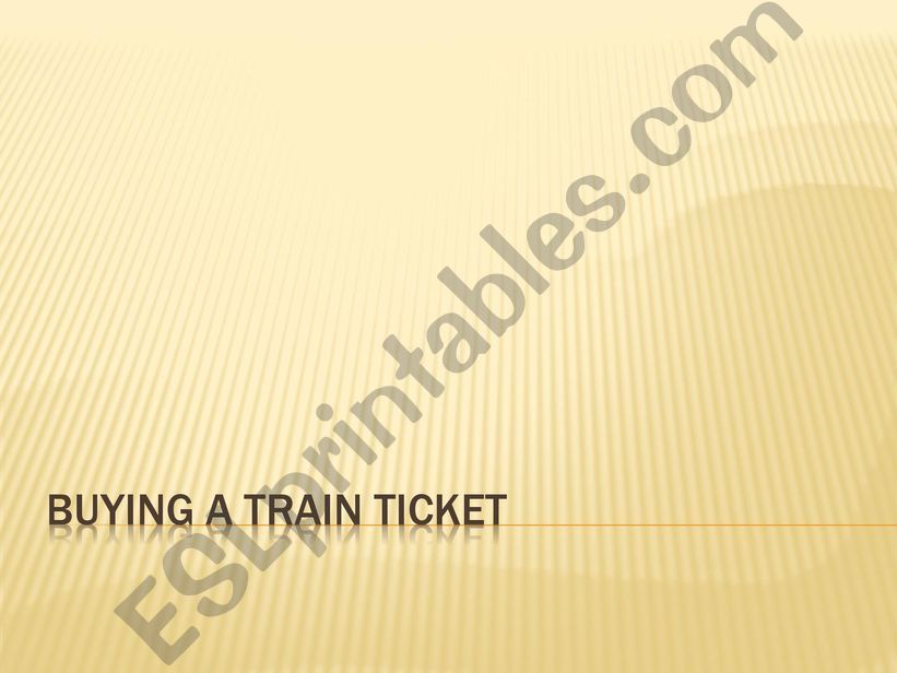 Buying a train ticket video powerpoint