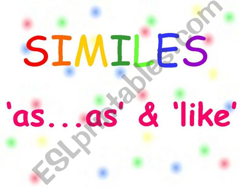 Similes (as...as & like) powerpoint