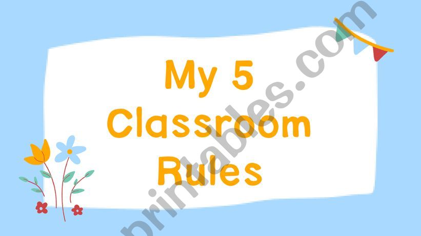 My classroom rules powerpoint