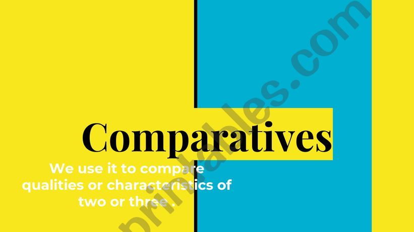 Comparatives and Superlatives 