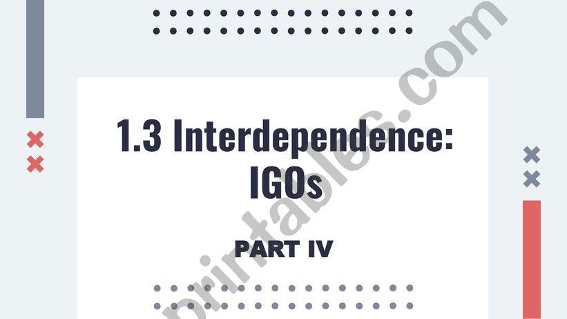 Interdependence IGOs  Part IV powerpoint