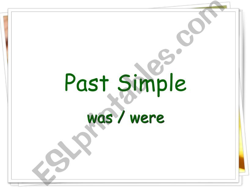 Was and were - be past form powerpoint
