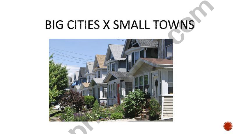 Big cities vs Small towns powerpoint
