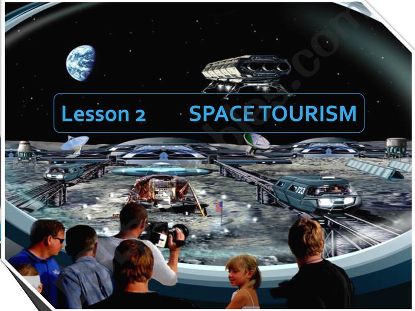 Unit one Lesson two Space tourism