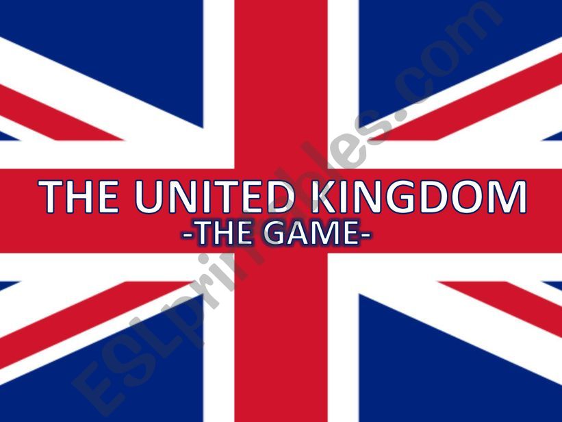 The UK : THE GAME  powerpoint