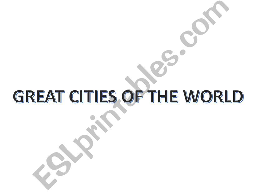 Great cities of the world powerpoint