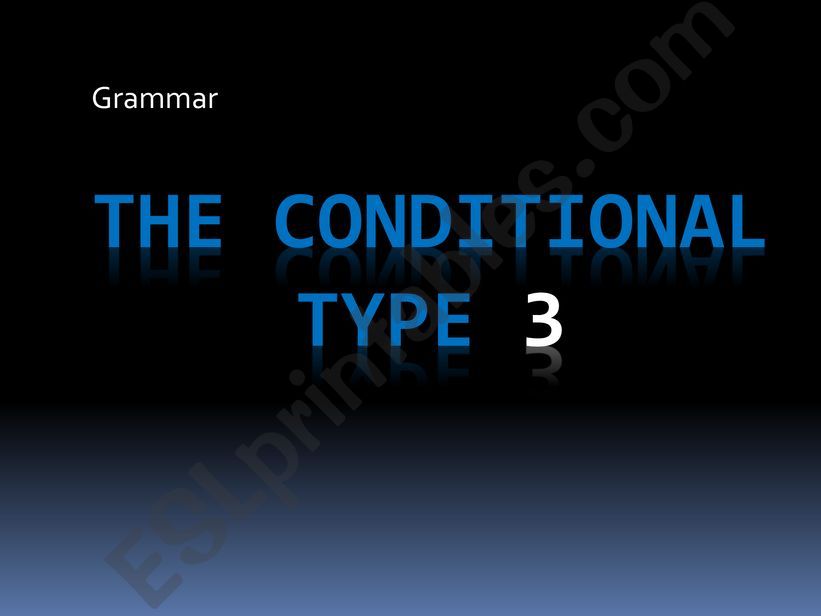 the conditional Type 3 powerpoint