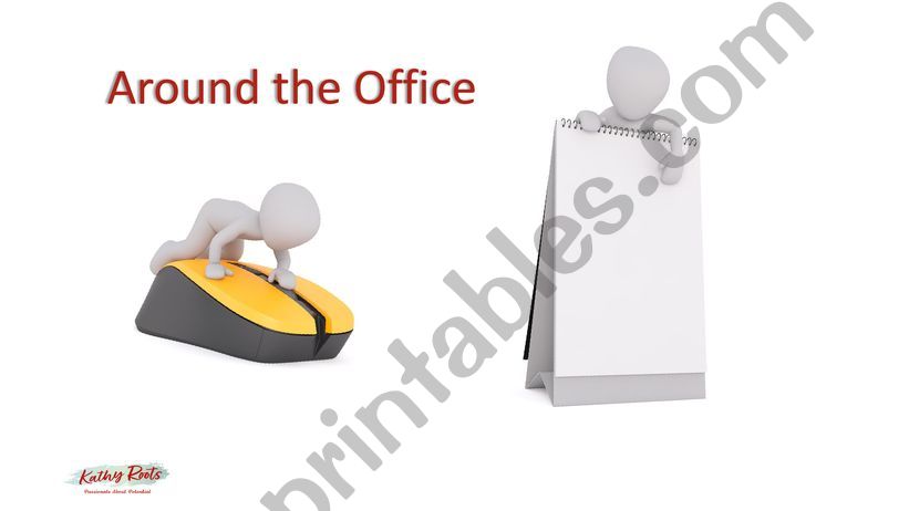 Around the office  powerpoint