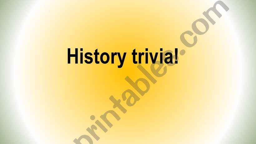 History trivia powerpoint