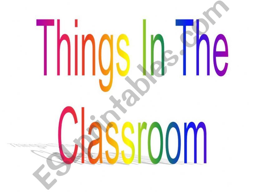 Things in the Classroom (Part 1)