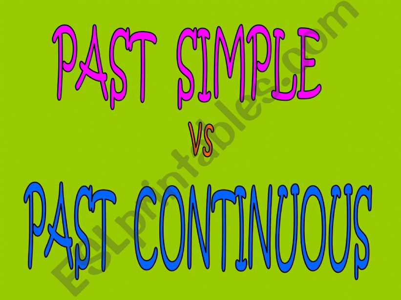 PAST SIMPLE-PAST CONTINUOUS powerpoint