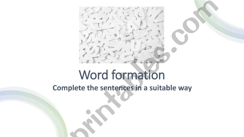 complete the sentence in a suitable way