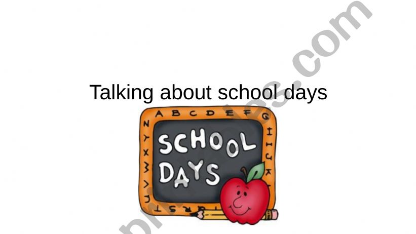 Talking about School Days powerpoint