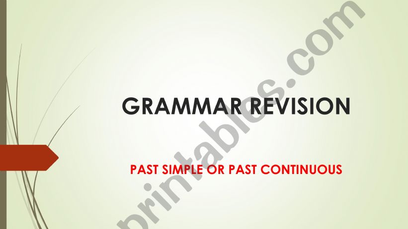 PAST SIMPLE OR PAST CONTINUOUS