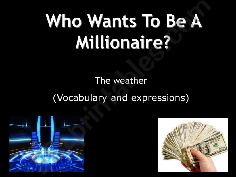 Who wants to be a millionaire?: The weather