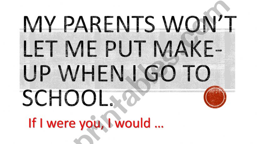 If I were you. ADVICE.  powerpoint