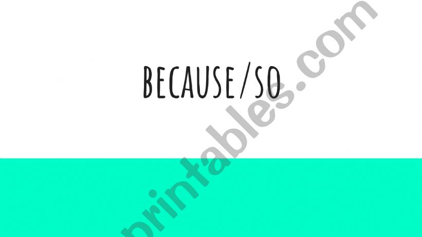 because or so? powerpoint