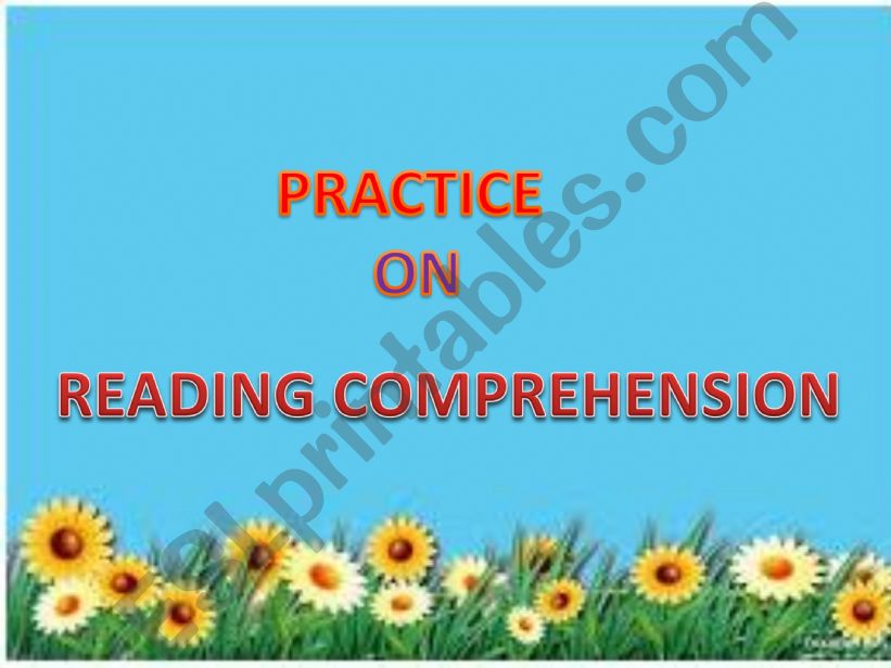 PRACTICE ON READING COMPREHENSION