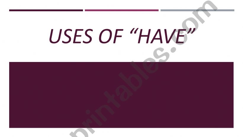 USES OF HAVE powerpoint