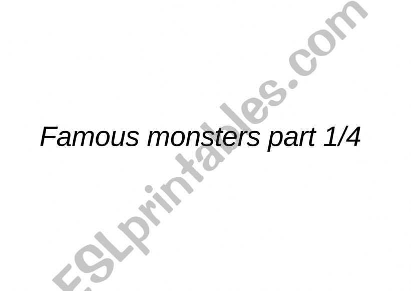 11 famous monsters ( for physical description or else)