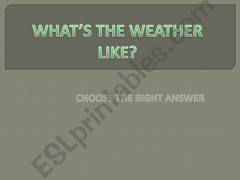 What�s the weather like? powerpoint