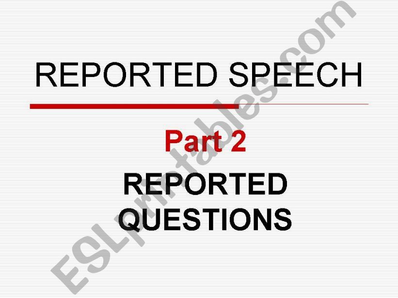 Reported questions powerpoint