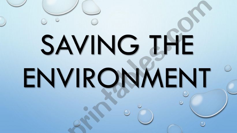 Saving the Environment powerpoint