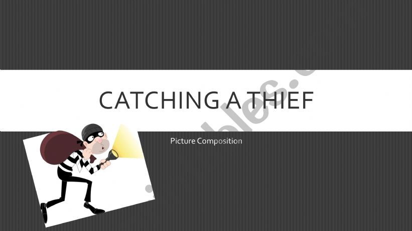 Creative Writing - Catching a Thief Picture Composition