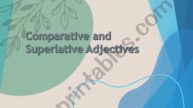 comparative and superlative adjectives  
