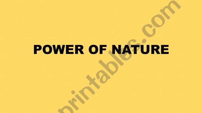 The Power of Nature - Natural Resources