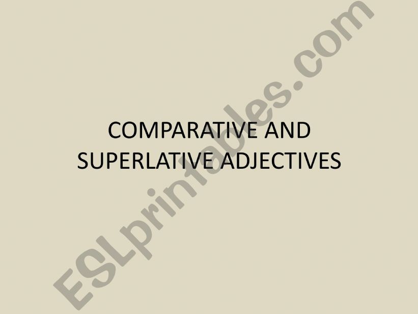 comparative and superlative adjectives