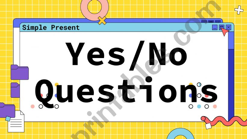 Simple Present-Yes/No questions