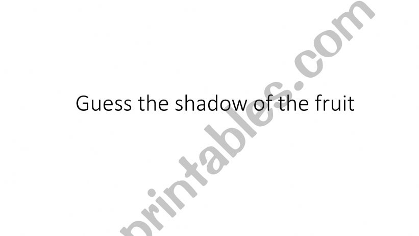 Fruits guess by shadow powerpoint