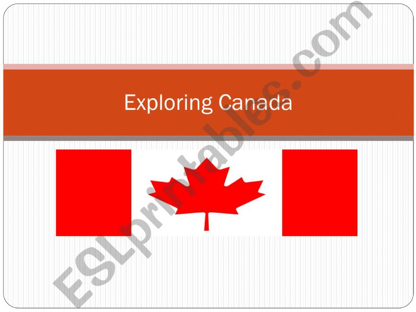 Exploring Canada  powerpoint