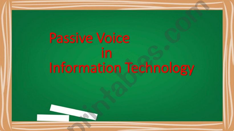 PASSIVE VOICE IN INFORMATION TECHNOLOGY