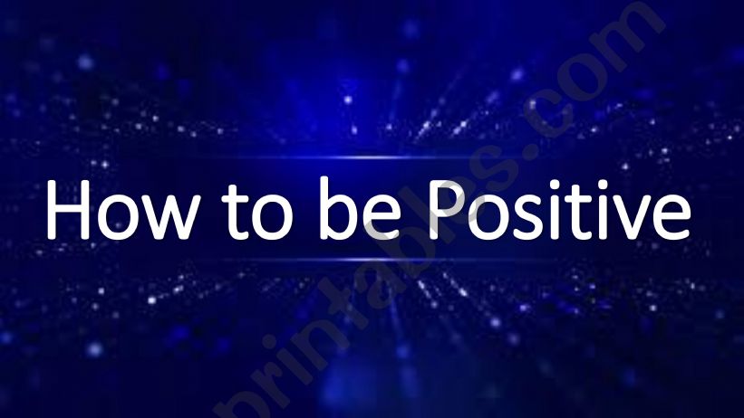 how to be positive 2 powerpoint