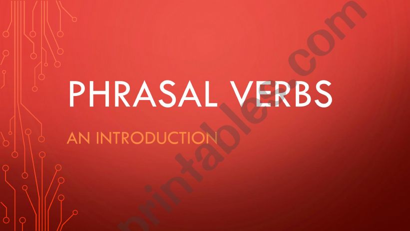 PHRASAL VERBS: AN INTRODUCTION