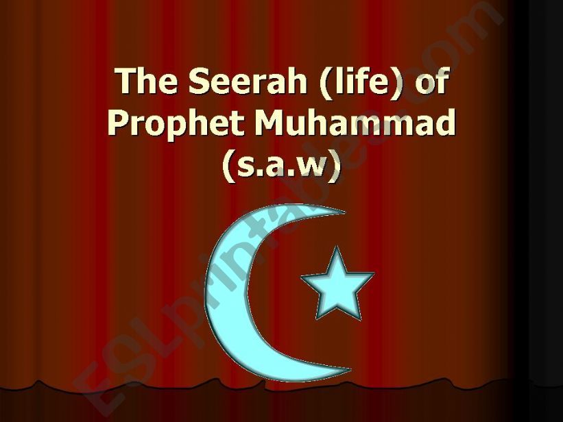 The seerah(life) of Prophet Muhammad (s.a.w)