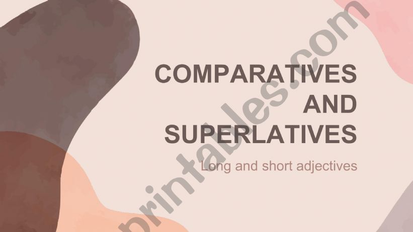 EXPLANATION COMPARATIVES AND SUPERLATIVES
