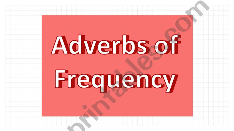 ADVERBS OF FREQUENCY  powerpoint