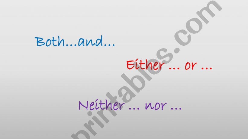 both...and/either...or/neither...nor