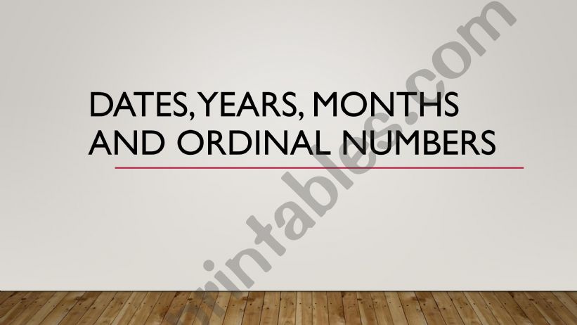 Dates, Years, Months and Ordinal numbers PPT
