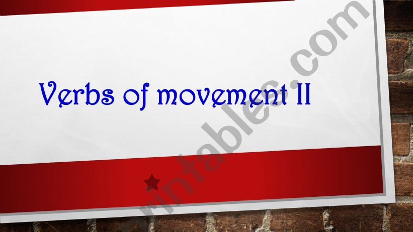 Verbs of movement. Part II powerpoint