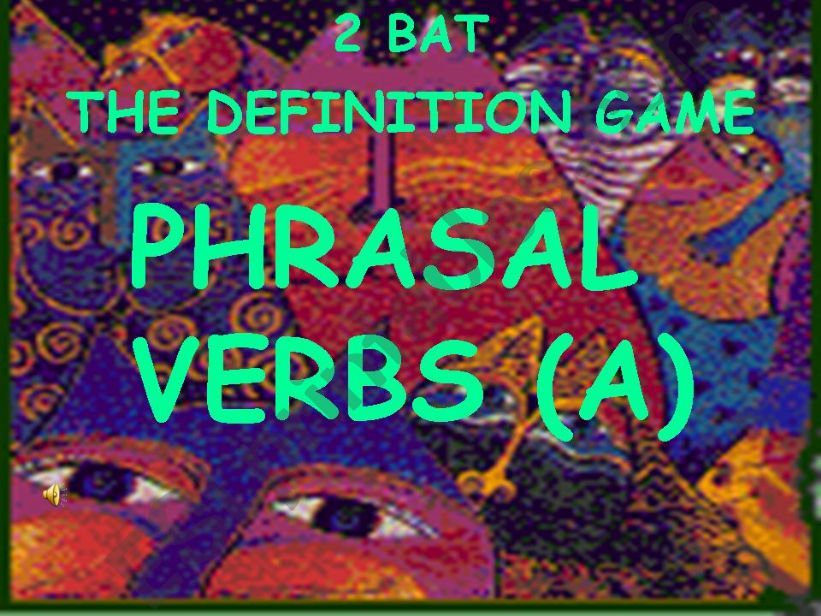 Phrasal Verbs definition game 1