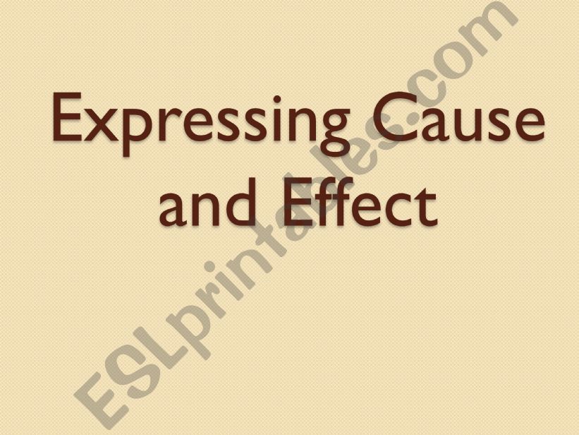 expressing cause and effect powerpoint