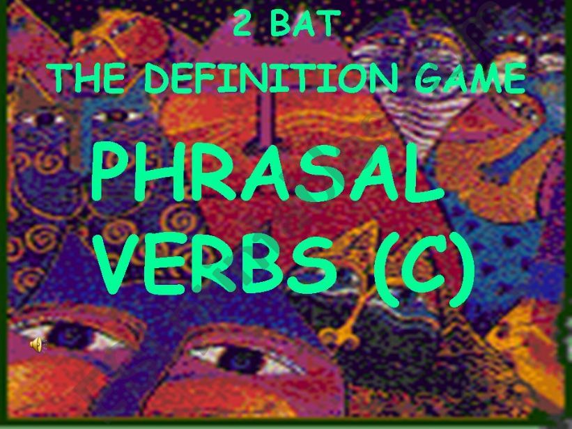 Phrasal verbs definition game 3