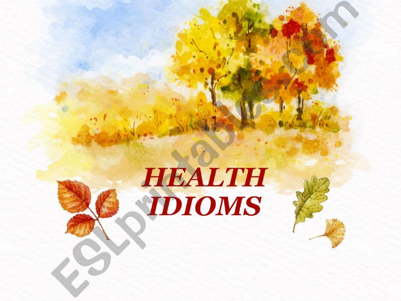 Health idioms powerpoint